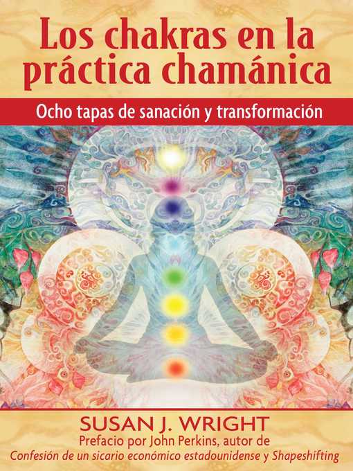 Title details for Los chakras en la práctica chamánica by Susan J. Wright - Available